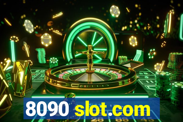 8090 slot.com